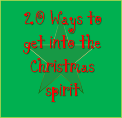 20 ways to get into the christmas spirit